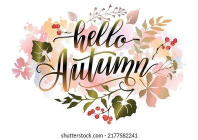 Hello autumn banner with colorful leaves, berries and lettering inscription. Fall background. Vector illustration.