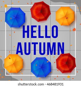 Hello autumn banner illustration. Colored umbrellas orange leaves. View from above
