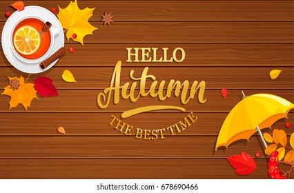 Hello Autumn banner on wooden background with umbrella, tea and autumn leaves. Vector illustration.