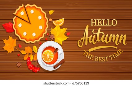 Hello autumn banner with pumpkin pie, tea and autumn leaves on wooden background. Vector illustration.