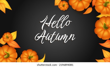Hello autumn banner template with pumpkin and leaf. Poster, card, label, banner. Vector illustration with pumpkins, autumnal leaves. Black backdrop. Overhead view with copy space. On the blackboard.
