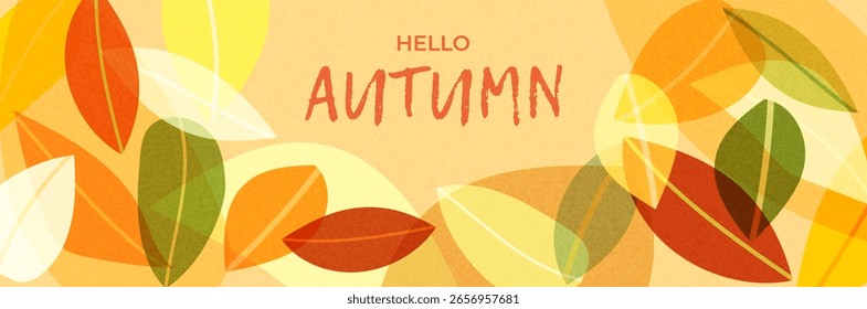 Hello autumn banner with transparent overlapping leaves in warm fall colors. Seasonal decorative template for greeting card, invitation, social media, or autumn promotion