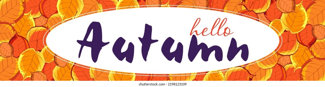Hello Autumn banner. Autumn yellow foliage, background. Autumn concept. The leaves are laid out on the surface next to each other. Vector illustration, banner for the site