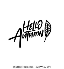 Hello Autumn black color written lettering sign. Vector art isolated on white background.