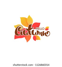 hello autumn, bright fall leaves and lettering composition flyer or banner template