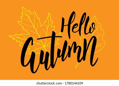 Hello autumn brush hand lettering text isolated with leaves for greeting card or banner. Modern calligraphy slogan, vector EPS 10