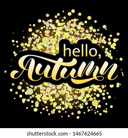 Hello, Autumn brush lettering. Vector illustration for card or banner