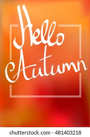 Hello Autumn, calligraphy phrase, design template, size A4, vector illustration