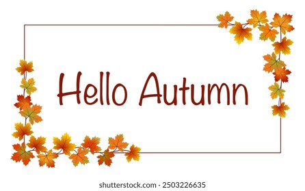 Hello Autumn. Card with colorful maple branches on a frame.