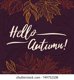 Hello Autumn Card Design Handdrawn Drawing Leafs Calligraphy Style Brush