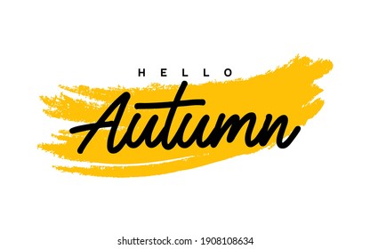 Hello autumn card. Modern vector calligraphy phrase. Positive quote for your design. Black ink on white isolated background with brush orange color.