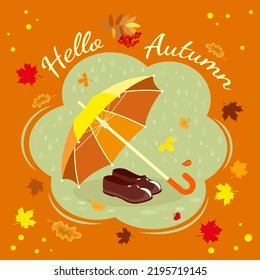 Hello autumn card with orange umbrella and galoshes on colorful background with autumn leaves and lettering