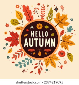 Hello autumn circle badge with colorful falling leaves around. Decorative autumn sticker design. Ideal for promo, banner, social media. Vector illustration.