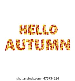 Hello autumn. Colorful poster with yellow, orange and red leaves. Vector illustration