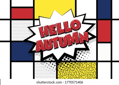 Hello autumn comic text speech bubble pop art. Comics book halftone geometric background. Vector dialogue box balloon.
