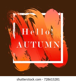 Hello autumn concept. Brush paint acrylic texture in red orange gradient over white square frame. Creative watercolor design for headline, logo. Art abstract background isolated on dark wallpaper.