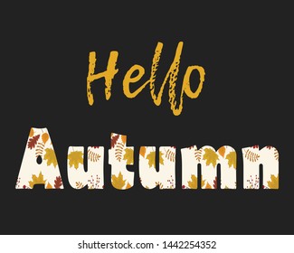 Hello autumn concept. Text with leaves of maple, oak, birch and other trees in the picture. Vector illustration