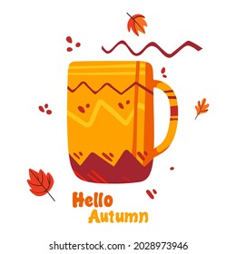 Hello autumn with a cup of hot drink vector in flat style. Autumn vibes cozy illustration for seasonal greeting card. Coffee and tea time with autumn leaves decoration. Colorful mug of cocoa poster