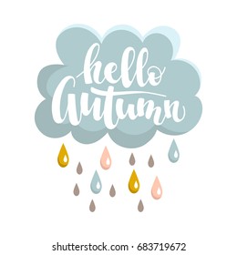 Hello autumn. Decorative hand written inscription with a background of clouds and rain.