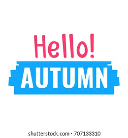 Hello Autumn. Flat vector illustration with grunge effect on white background.