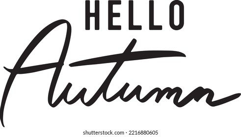 Hello Autumn font calligraphy hand written text symbol decoration ornament october november december month natural word texture beautiful happy holiday print abstract quote ink graphic	