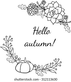 Hello autumn frame with pumpkins, acorn, dahlia flower, succulent, rowan berries and oak leaves. Vector black and white illustration