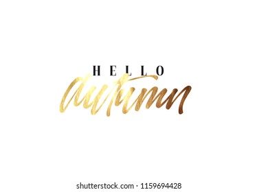 Hello Autumn, golden text handwritten calligraphy. Vector illustration