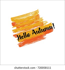 Hello Autumn greeting banner vector graffiti isolated. Hipster label with hand painted watercolor brush splashes and text. Hello Autumn lettering on orange smear, autumn banner with painted background
