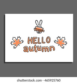 Hello autumn greeting card with maple leaves and cute rabbit with scarf. Vector illustration. Sweet childish doodle