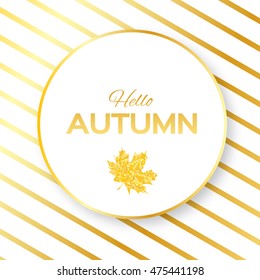 Hello Autumn. Greeting card with seasonal maple leaves. Fall leaves banner with golden glitter texture on a white background. Vector design illustration