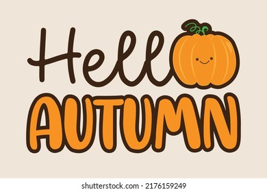 Hello Autumn - greeting with hand drawn pumpkin. Good for greeting card, poster, banner, label, and other decoration.