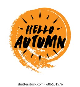Hello Autumn - Grunge - Vector for greeting, holiday, season