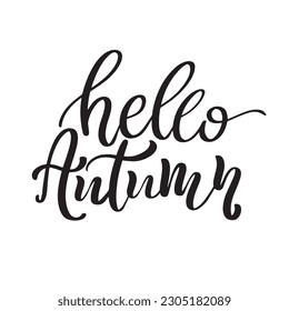 Hola Autumn grabado a mano con letras de pincel. Afiche del otoño. Plantillas de logotipo. Etiqueta de diseño tipográfico aislada con texto negro. Ilustración vectorial para otoño, tienda, descuento, venta, volante, decoración. 