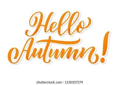 Hello autumn. Hand drawn calligraphy and brush pen lettering. design for holiday greeting card and invitation of seasonal autumn holiday. Vector