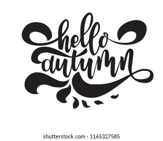 Hello autumn. Hand drawn calligraphy and brush pen lettering. design for holiday greeting card and invitation of seasonal autumn holiday. black on white