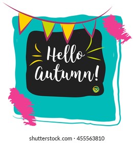 Hello Autumn. Hand drawn design isolated on colorful background. Concept image poster for wall art prints, mock up, home interior card.
