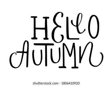 Hello autumn hand drawn lettering vector design. Greeting card to the beginning of autumn season. Use for adverstising, sale, poster, banner, social media.