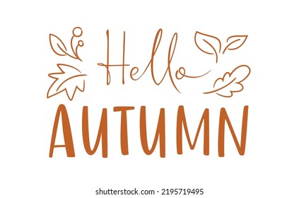 Hello Autumn hand drawn lettering text with splash and leaves.  Handwritten fall vector illustration isolated on white background for cards, posters, banners, logo, tags. Vector template design.
