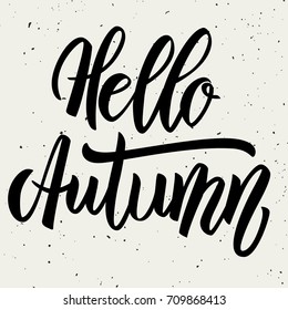 Hello autumn. Hand drawn lettering on white background. Design element for poster, card. Vector illustration