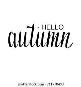 Hello Autumn, hand drawn vector lettering. Brush calligraphy greeting card for fall season.