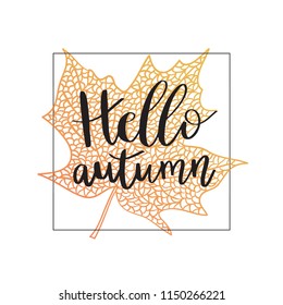Hello autumn hand lettering phrase on orange maple leaf background