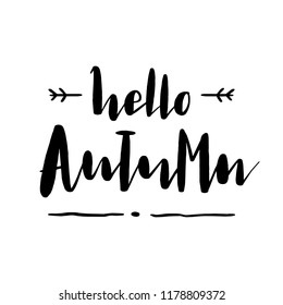 Hello Autumn. Hand written fall lettering typography. Modern calligraphy. Hand drawn ethnic vector illustration as poster, postcard, card, invitation template, logo, badge. 
