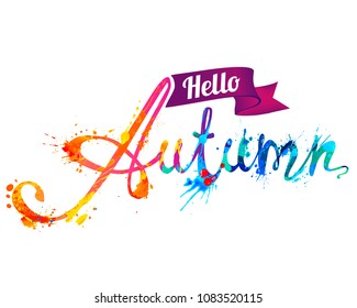 Hello autumn. Hand written vector word of rainbow splash paint