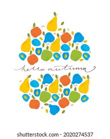 Hello autumn. Autumn harvest of fruits apples, pears, plums
