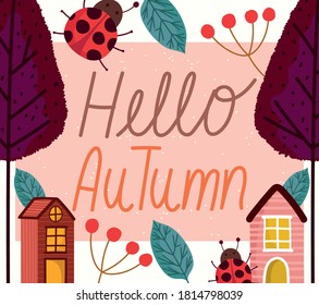 hello autumn houses ladybugs leaves foliage trees background vector illustration