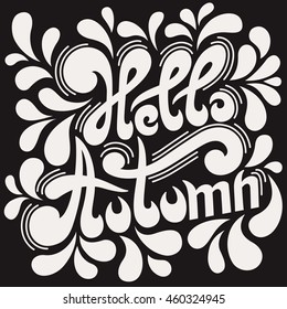 Hello autumn illustration. Calligraphic quote with doodle elements. Typographic design. Vector elements for your design. Vector illustration. 
