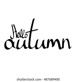 Hello autumn, isolated calligraphy phrase, calligraphic lettering, words design template, vector illustration