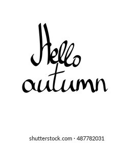 Hello autumn, isolated calligraphy phrase, calligraphic lettering, words design template, vector illustration