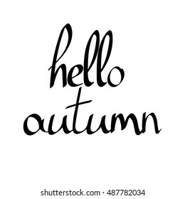 hello autumn, isolated calligraphy phrase, calligraphic lettering, words design template, vector illustration