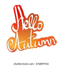 Hello Autumn, isolated sticker, calligraphy phrase, words design template, vector illustration